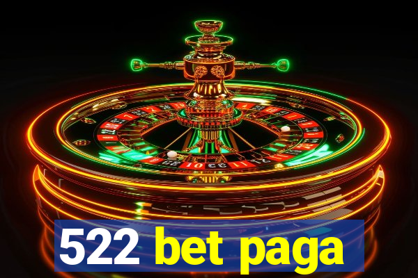 522 bet paga